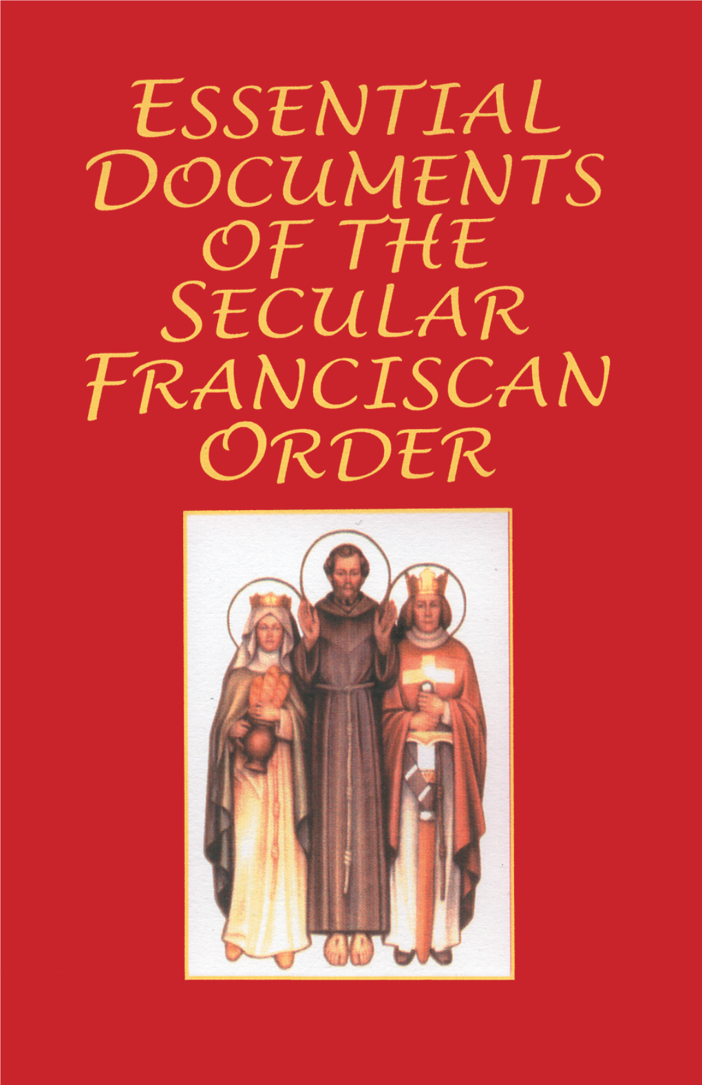 Essential Documents of the Secular Franciscan Order