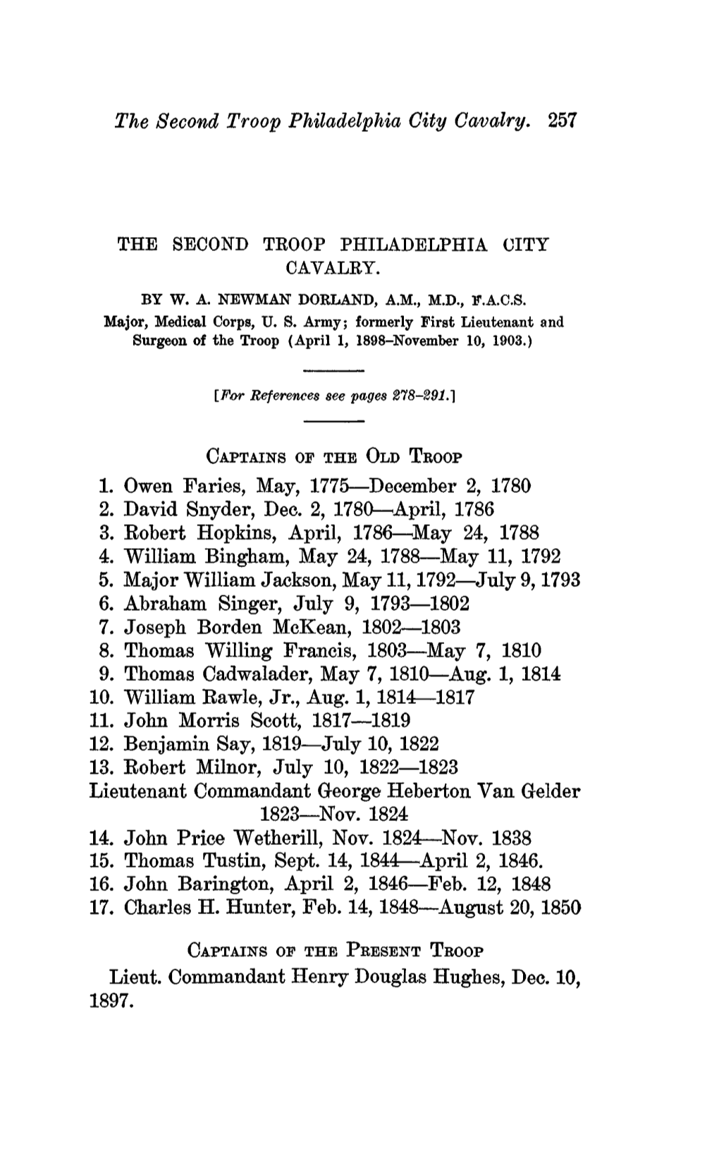 The Second Troop Philadelphia City Cavalry. 257 1. Owen Faries, May, 1775—December 2, 1780 2. David Snyder, Dec. 2, 1780—Apr