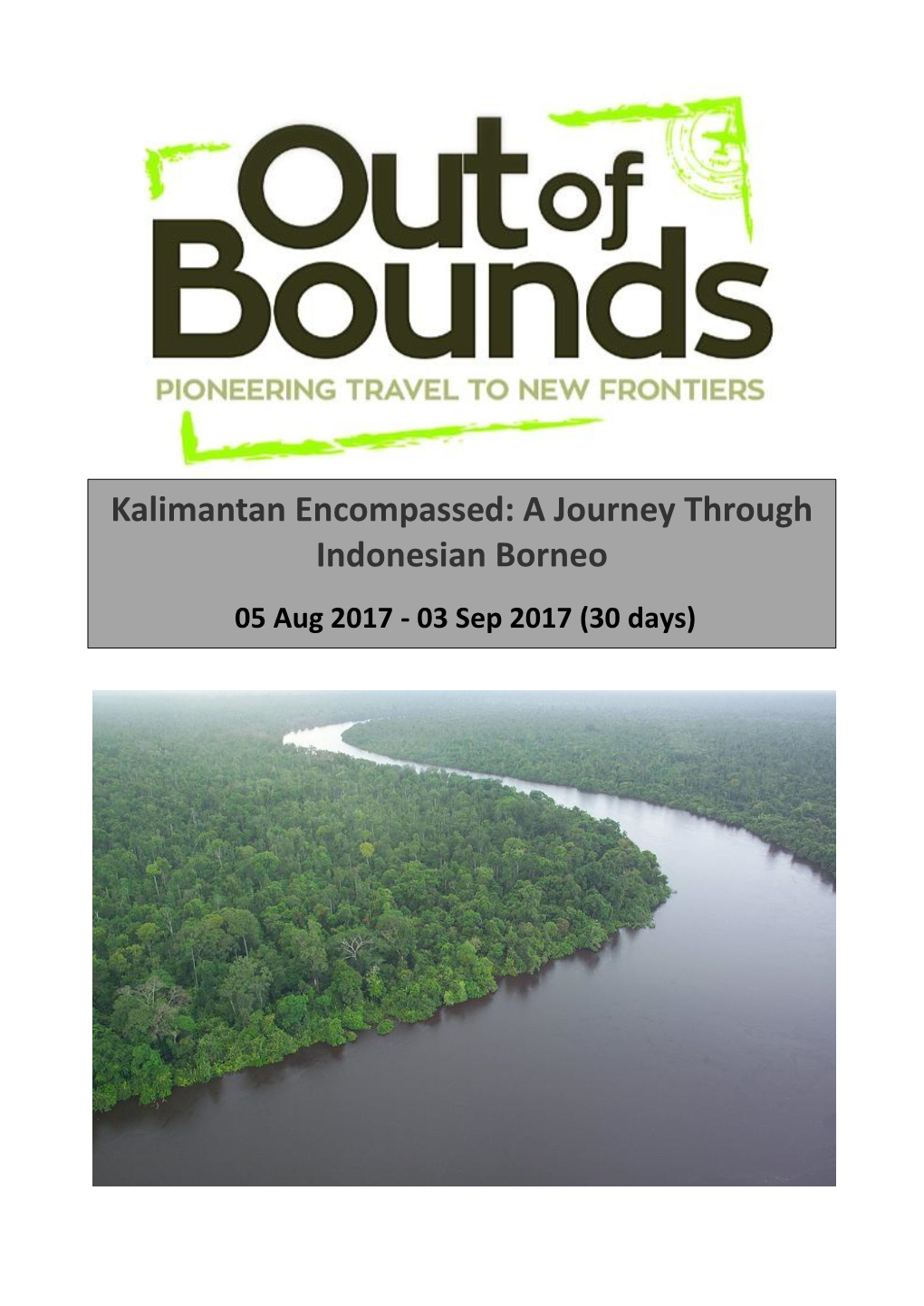 Kalimantan Encompassed: a Journey Through Indonesian Borneo 05 Aug 2017 - 03 Sep 2017 (30 Days)