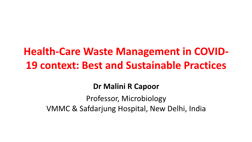 Health-Care Waste Management in COVID- 19 Context: Best and Sustainable Practices