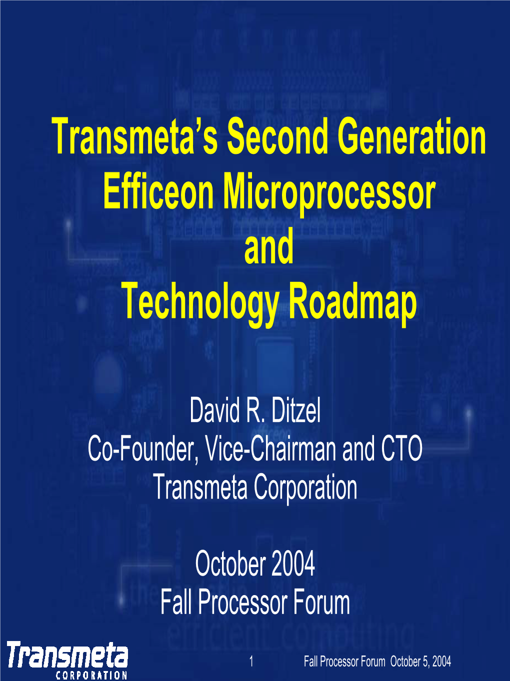 Transmeta's Second Generation Efficeon Microprocessor And