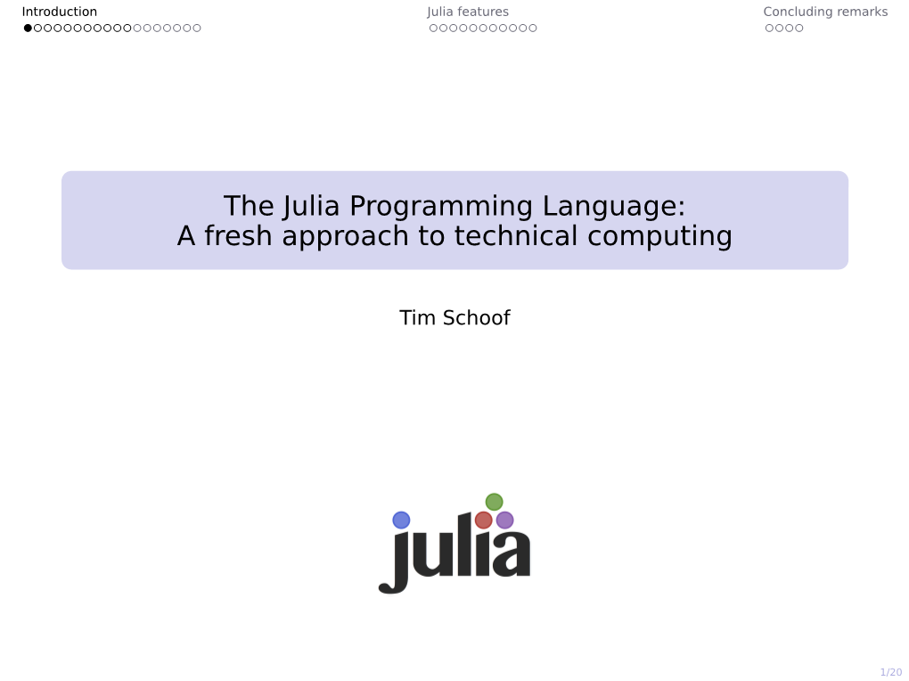 The Julia Programming Language: a Fresh Approach to Technical Computing