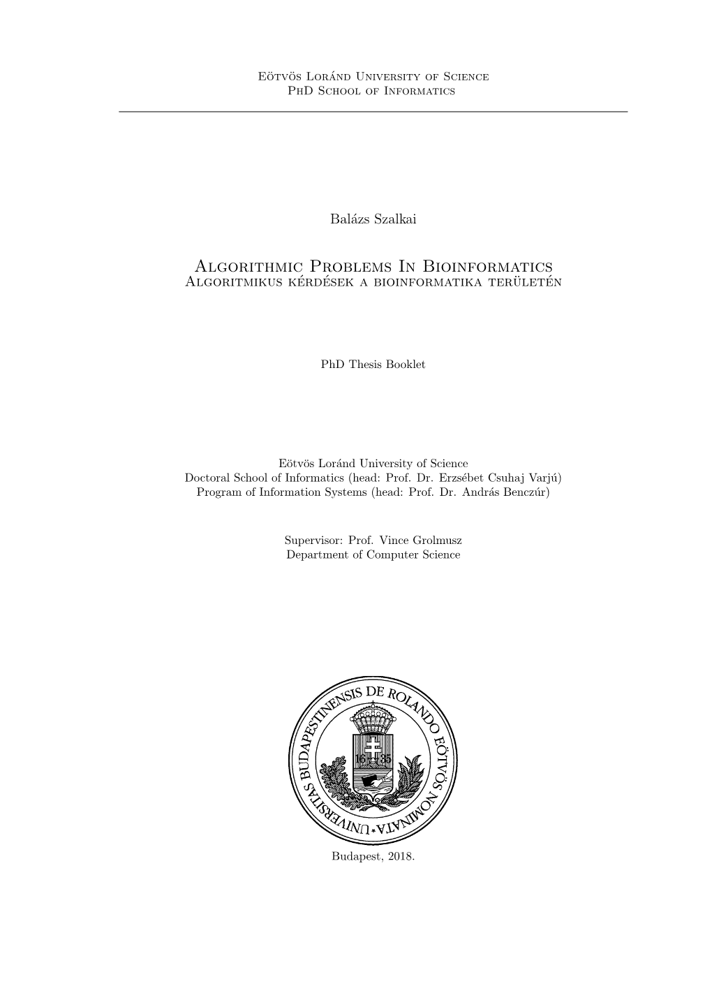 Algorithmic Problems in Bioinformatics Algoritmikus Kerd´ Esek´ a Bioinformatika Terulet¨ En´