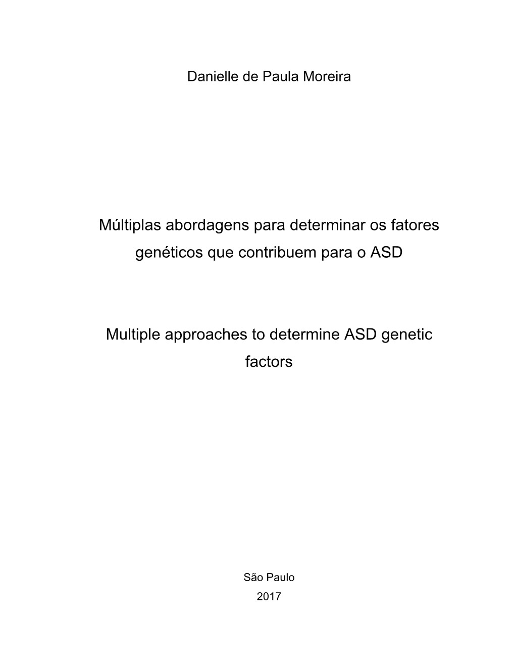 Múltiplas Abordagens Para Determinar Os Fatores Genéticos Que Contribuem Para O ASD