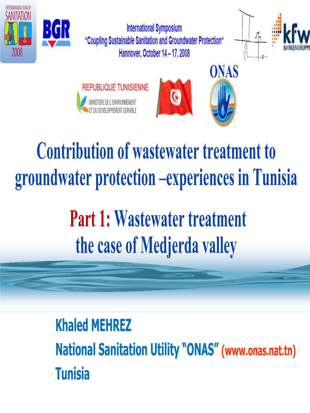 Contribution of Wastewater Treatment to Groundwater Protection –Experiences in Tunisia Part 1: Wastewater Treatment the Case of Medjerda Valley