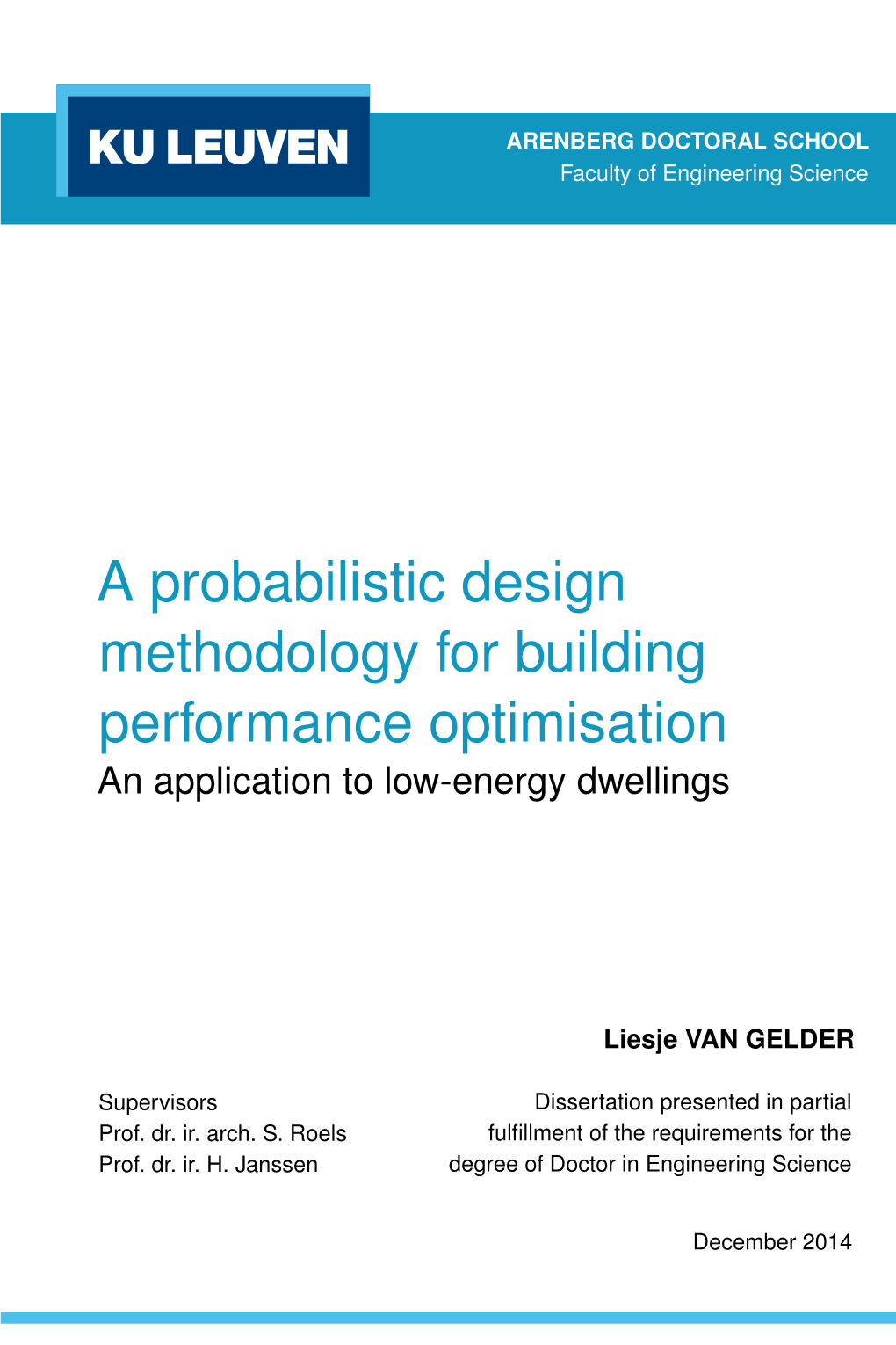 A Probabilistic Design Methodology for Building Performance Optimisation an Application to Low-Energy Dwellings