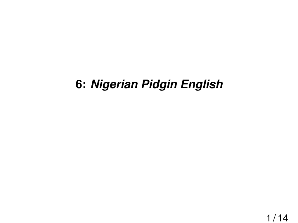 6: Nigerian Pidgin English