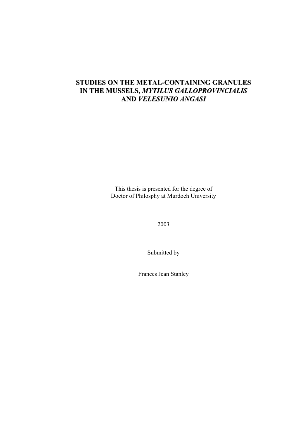 Studies on the Metal-Containing Granules in the Mussels, Mytilus Galloprovincialis and Velesunio Angasi