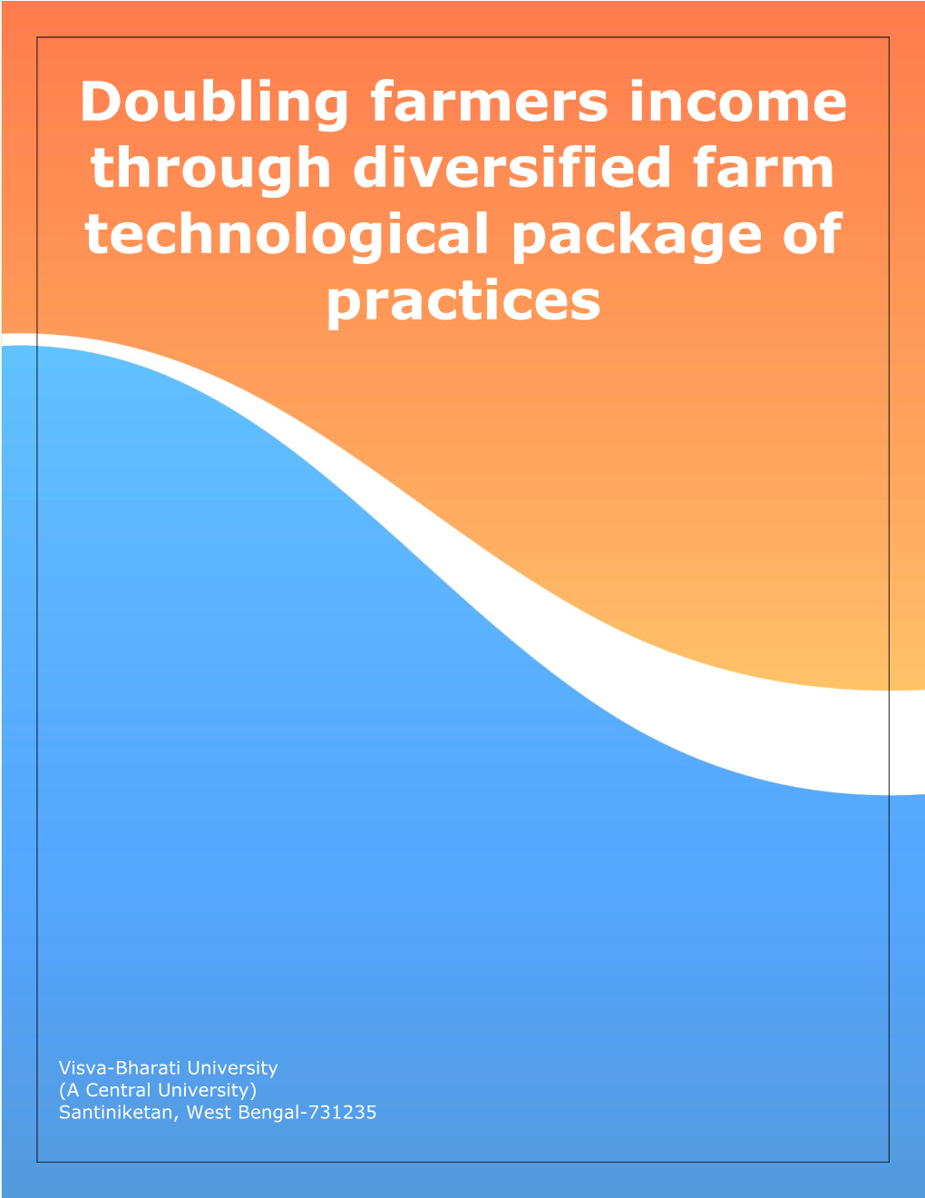 Doubling Farmers Income Through Diversified Farm Technological