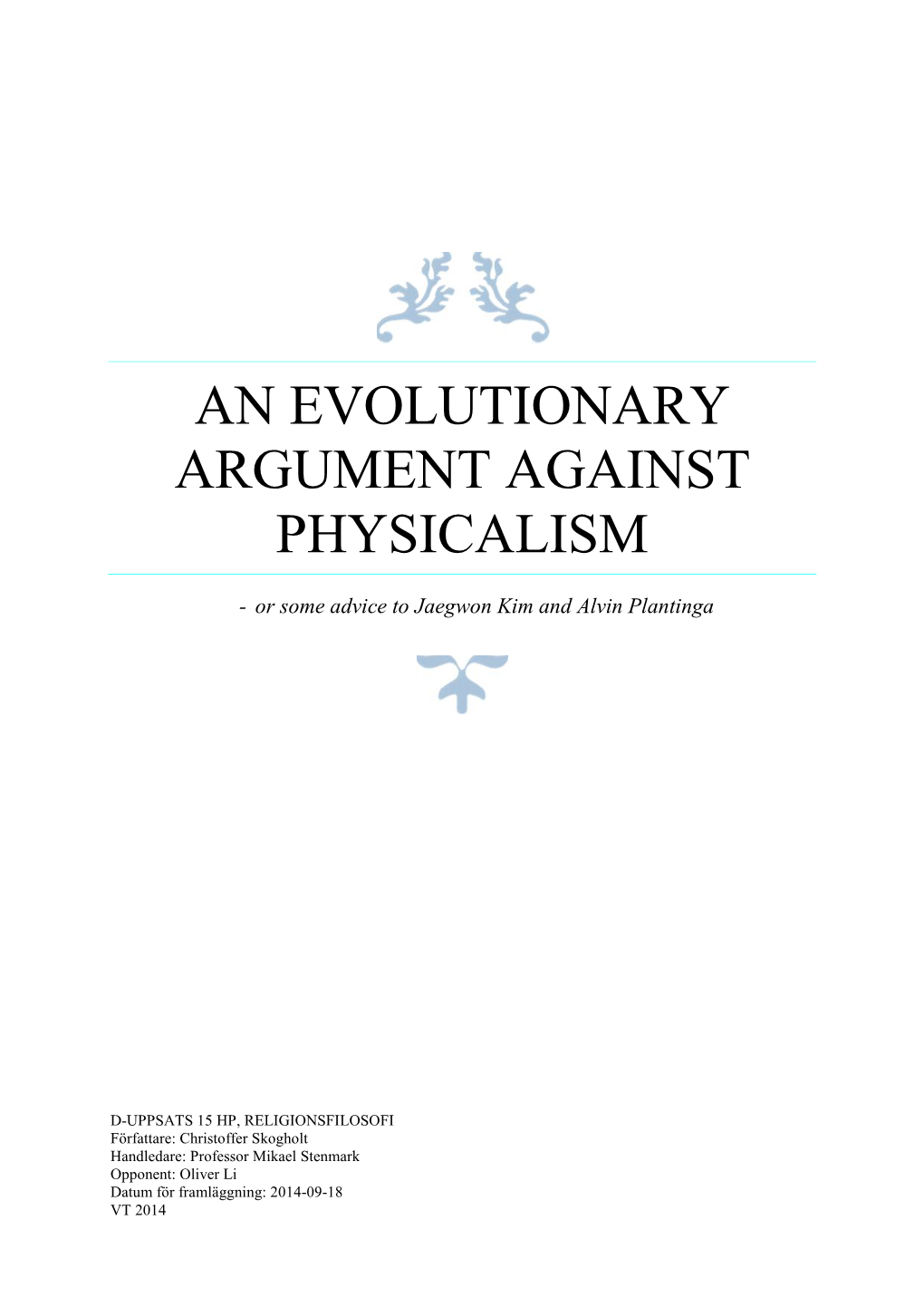 An Evolutionary Argument Against Physicalism