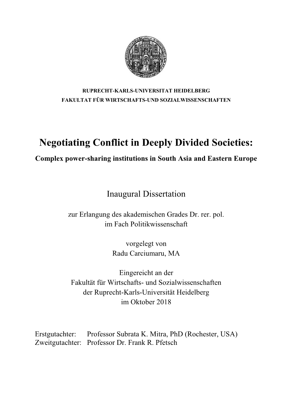 Negotiating Conflict in Deeply Divided Societies: Complex Power-Sharing Institutions in South Asia and Eastern Europe