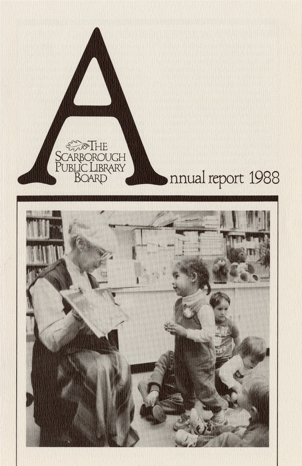 Nnual Report 1988 REPORT from the CHAIRMAN REPORT from the CHIEF EXECUTIVE OFFICER 1988 Has Been Another Year of Increased Manuscripts, Poetry and Plays