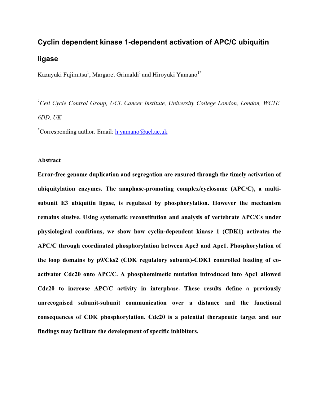 Cyclin Dependent Kinase 1-Dependent Activation of APC/C Ubiquitin Ligase