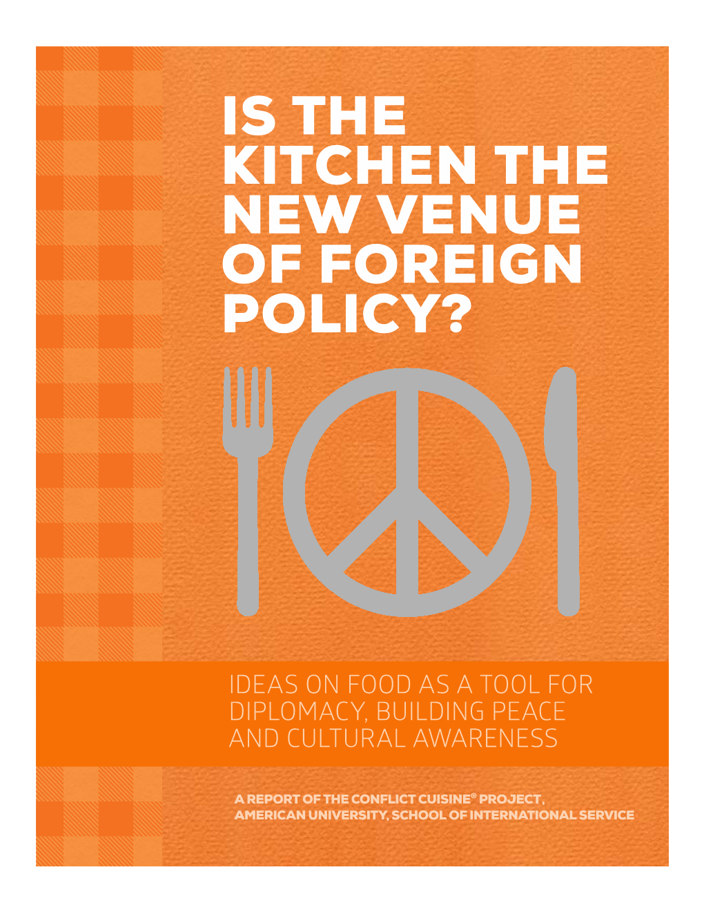 Is the Kitchen the New Venue of Foreign Policy?
