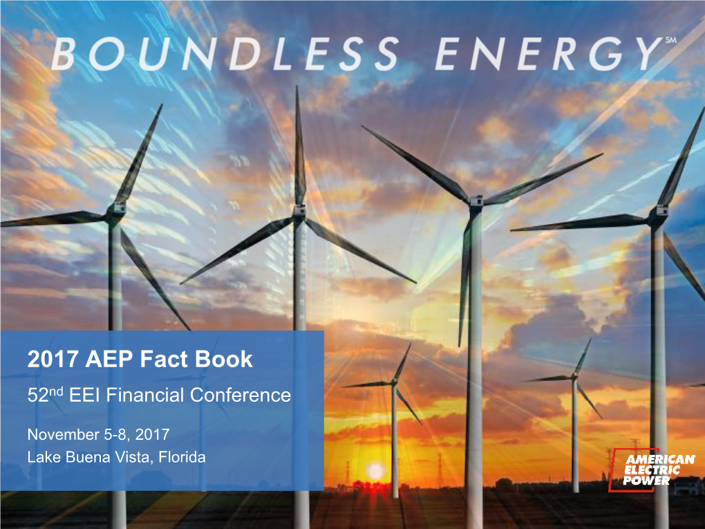 2017 AEP Fact Book 52Nd EEI Financial Conference