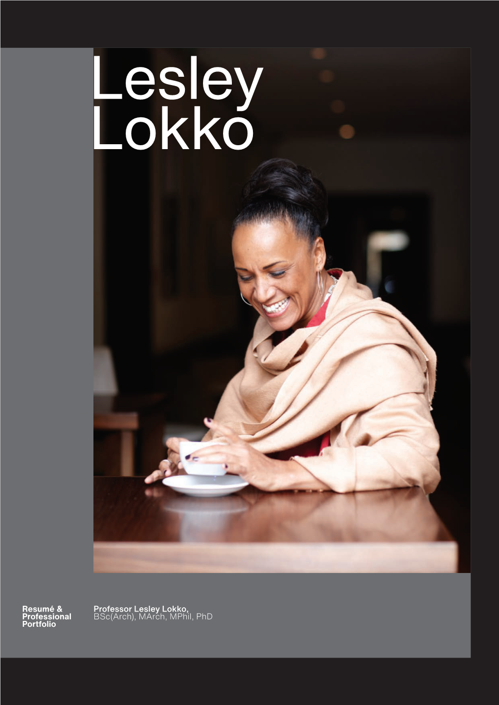 Resumé & Professional Portfolio Professor Lesley Lokko, Bsc(Arch)