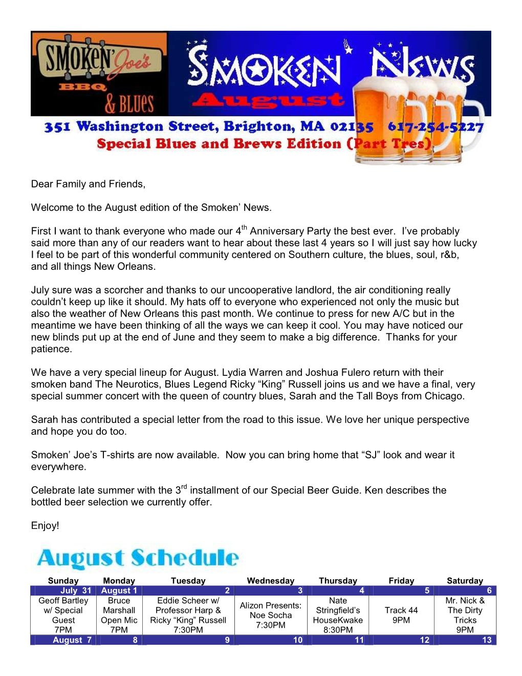 Dear Family and Friends, Welcome to the August Edition of the Smoken