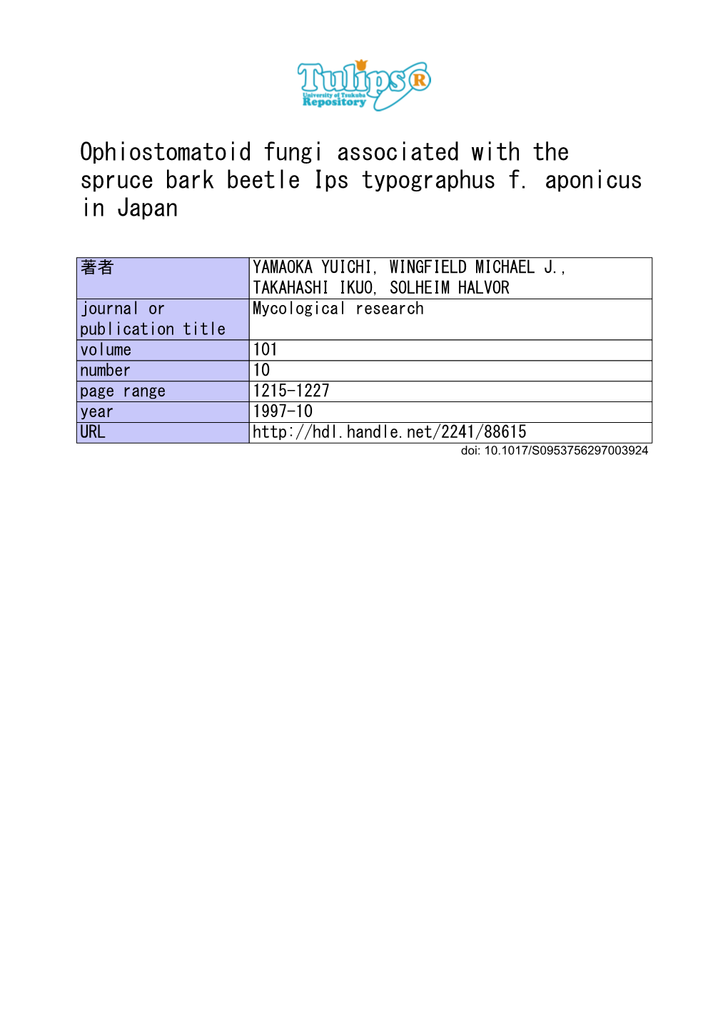 Ophiostomatoid Fungi Associated with the Spruce Bark Beetle Ips Typographus F