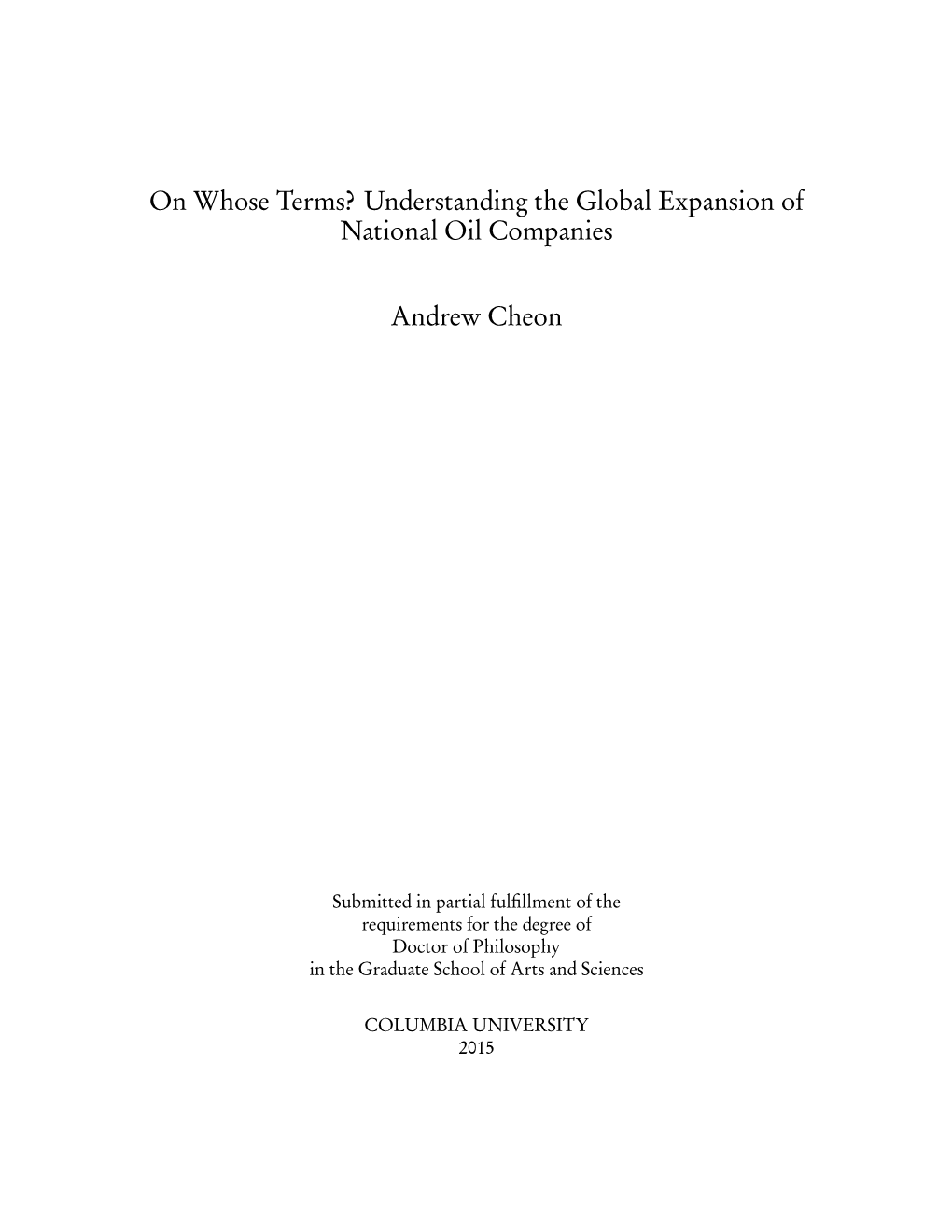 On Whose Terms? Understanding the Global Expansion of National Oil Companies Andrew Cheon