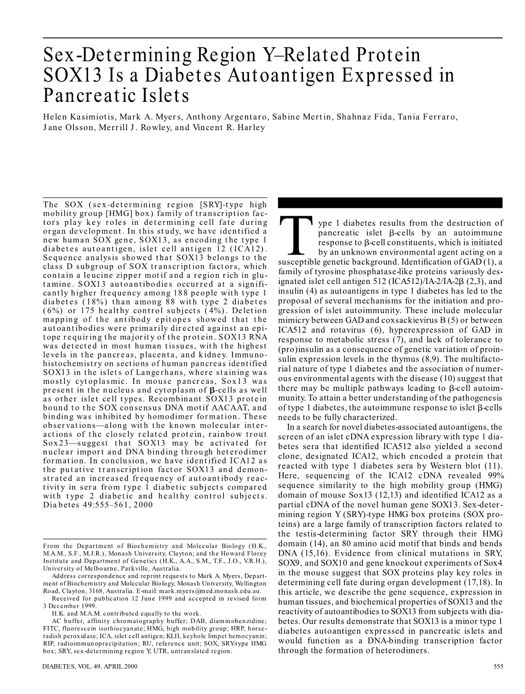 Sex-Determining Region Y–Related Protein SOX13 Is a Diabetes Autoantigen Expressed in Pancreatic Islets Helen Kasimiotis, Mark A