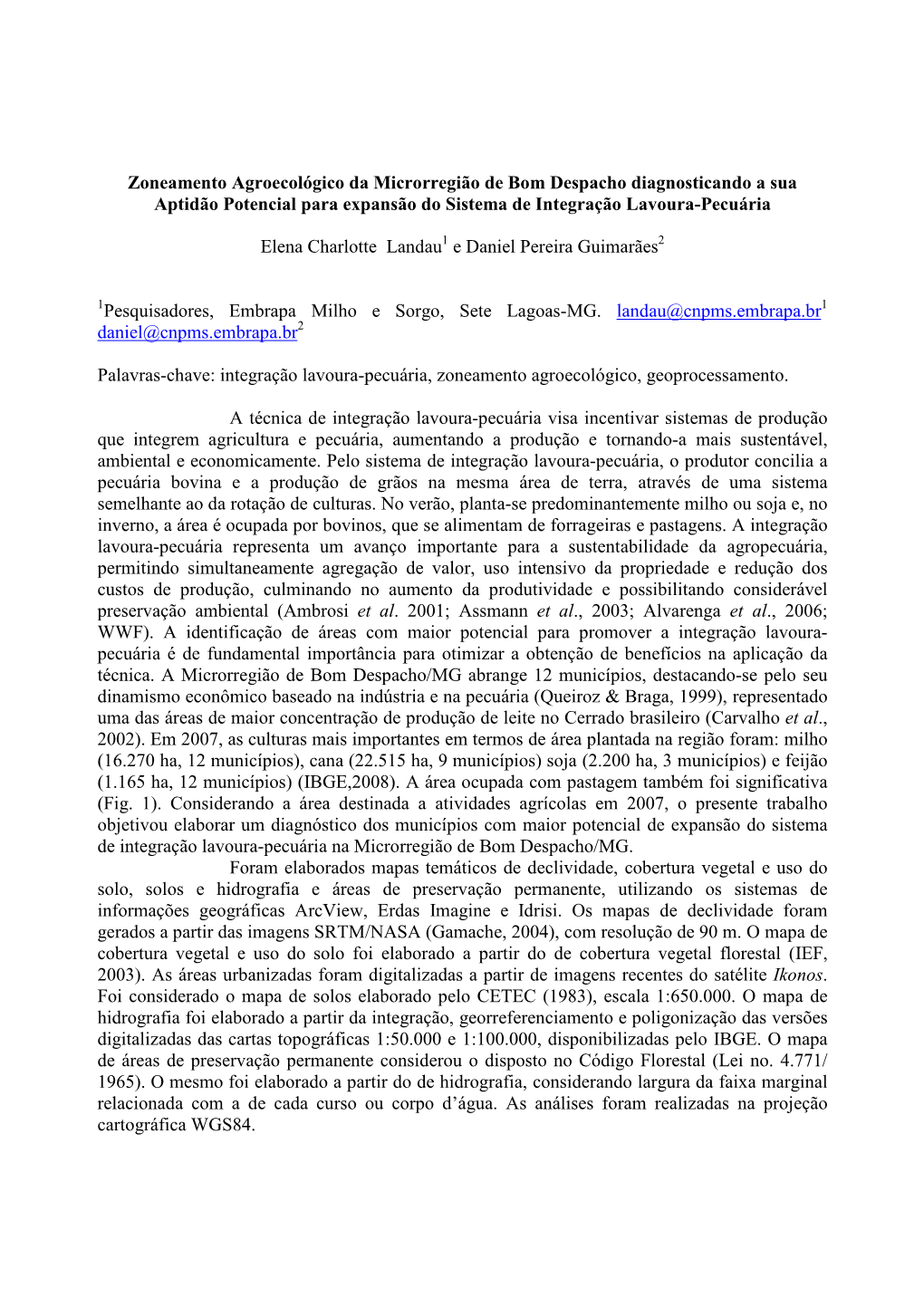 Zoneamento Agroecológico Da Microrregião De Bom Despacho Diagnosticando a Sua Aptidão Potencial Para Expansão Do Sistema De Integração Lavoura-Pecuária