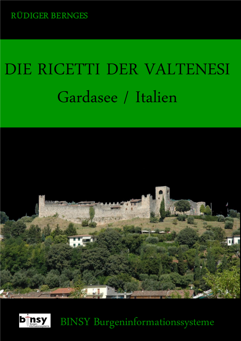 Die Ricetti Der Valtenesi (Gardasee, Italien) Von Rüdiger Bernges Mit Einer Einleitung Von Thomas Bitterli (Basel)