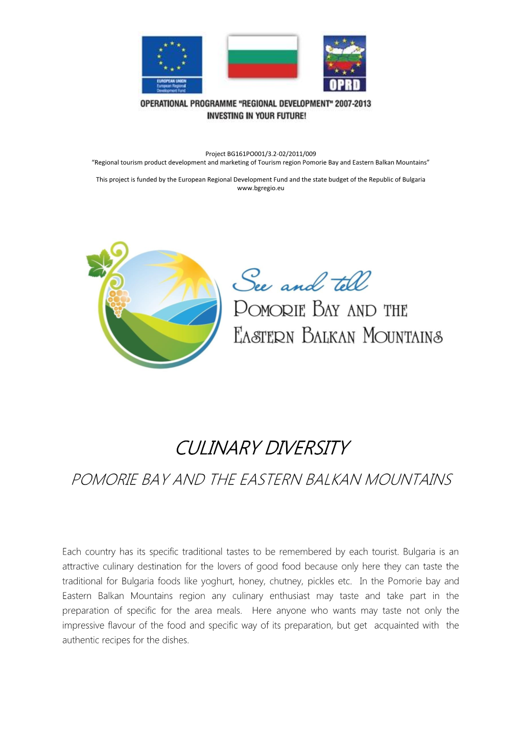 Culinary Diversity Pomorie Bay and the Eastern Balkan Mountains