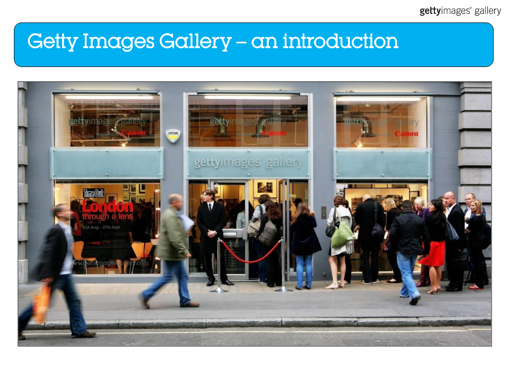 Getty Images Gallery – an Introduction Introduction