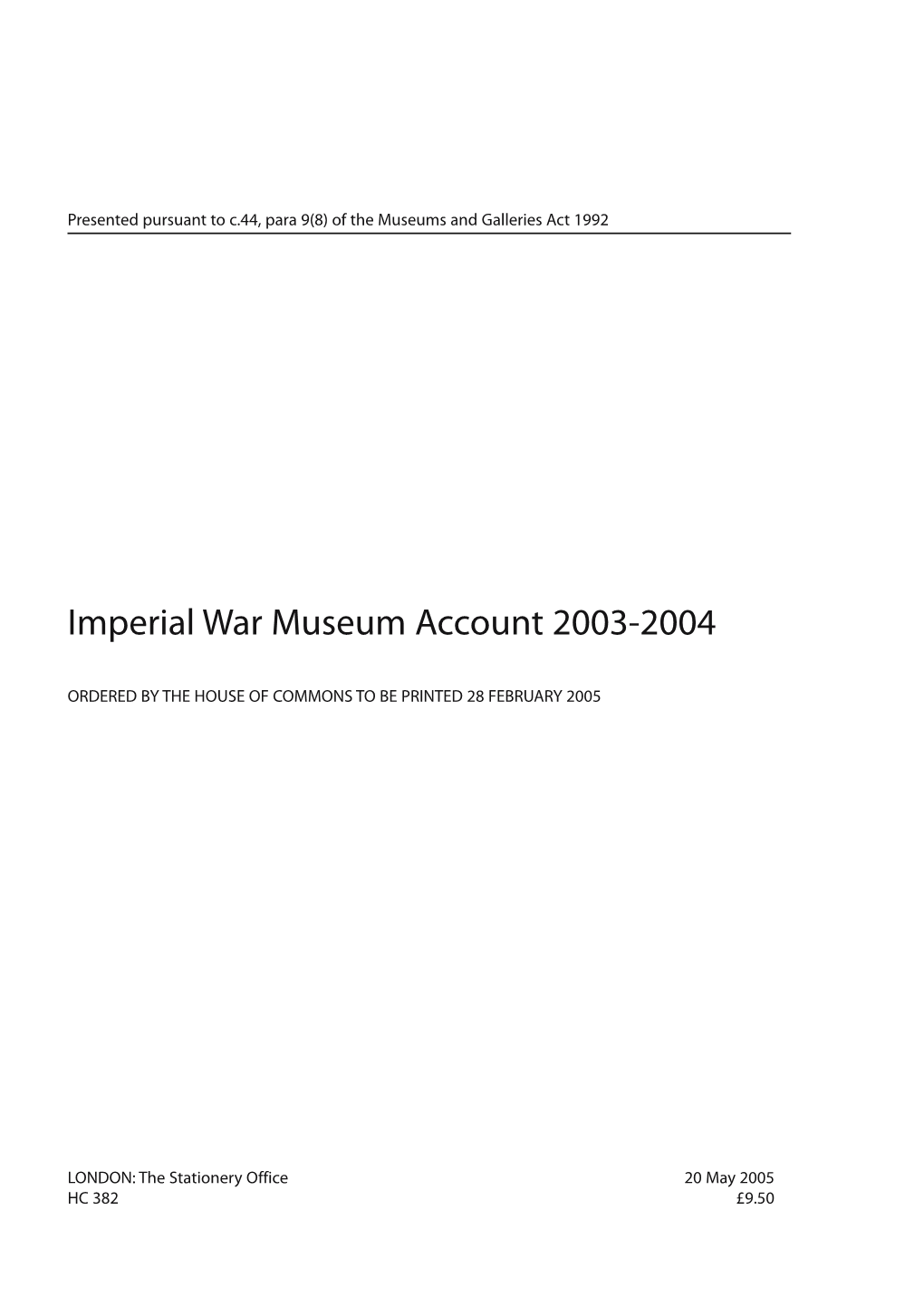 Imperial War Museum Account 2003-2004 HC