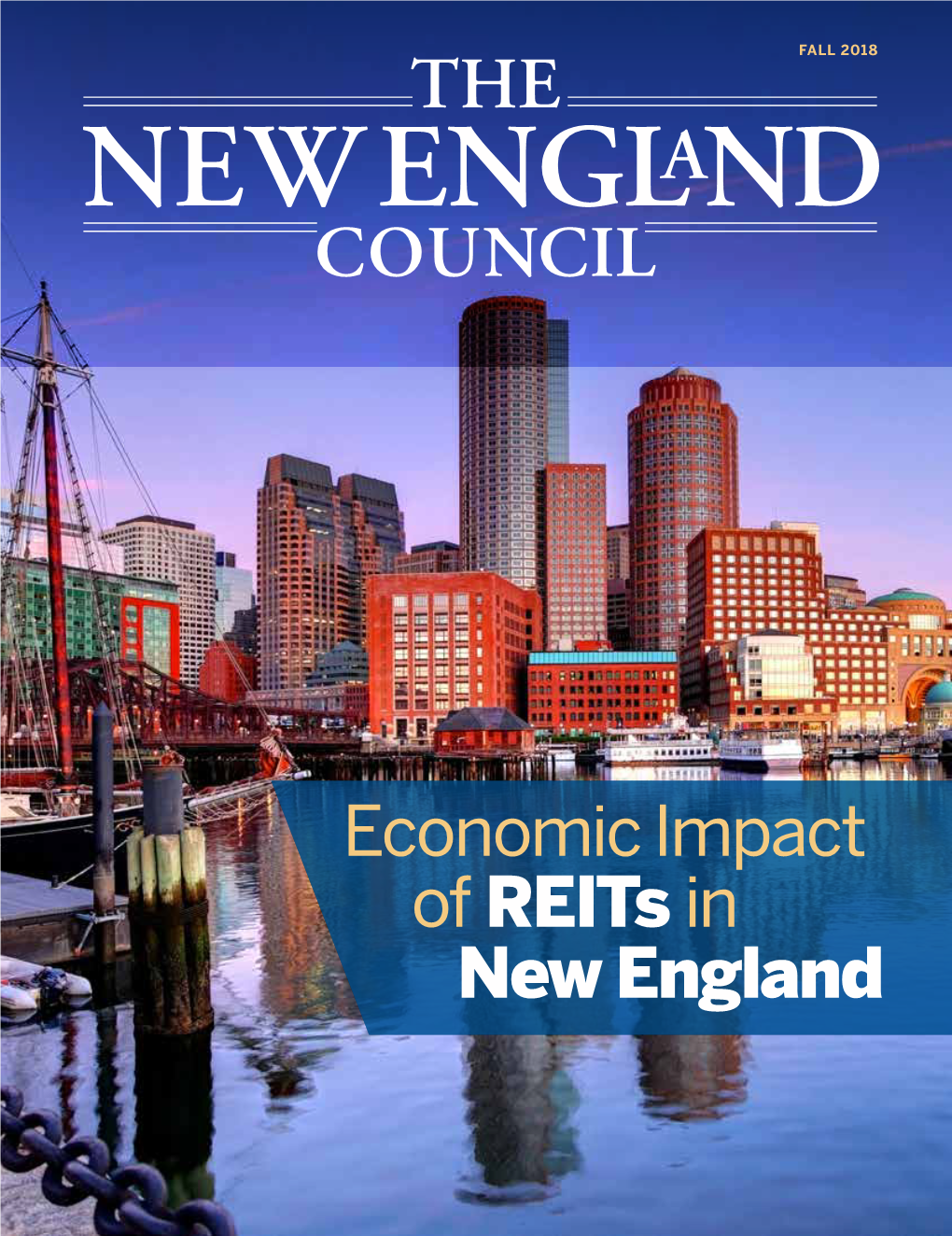 The Economic Impact of Reits in New England.” a REIT (Real Estate Investment Trust) Is a Company That Owns, Operates, Or Finances Income-Producing Real Vermont Estate