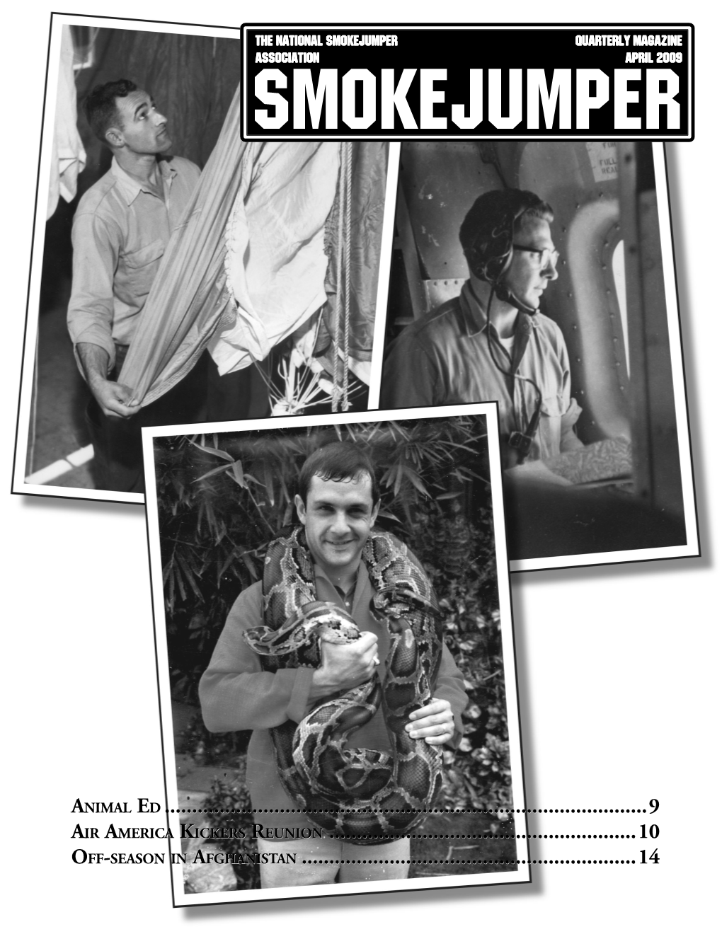 SMOKEJUMPER, ISSUE NO. 63, APRIL 2009 ISSN 1532-6160 Mind, but Fading Rapidly, Are All the Friendships, Acquaintan