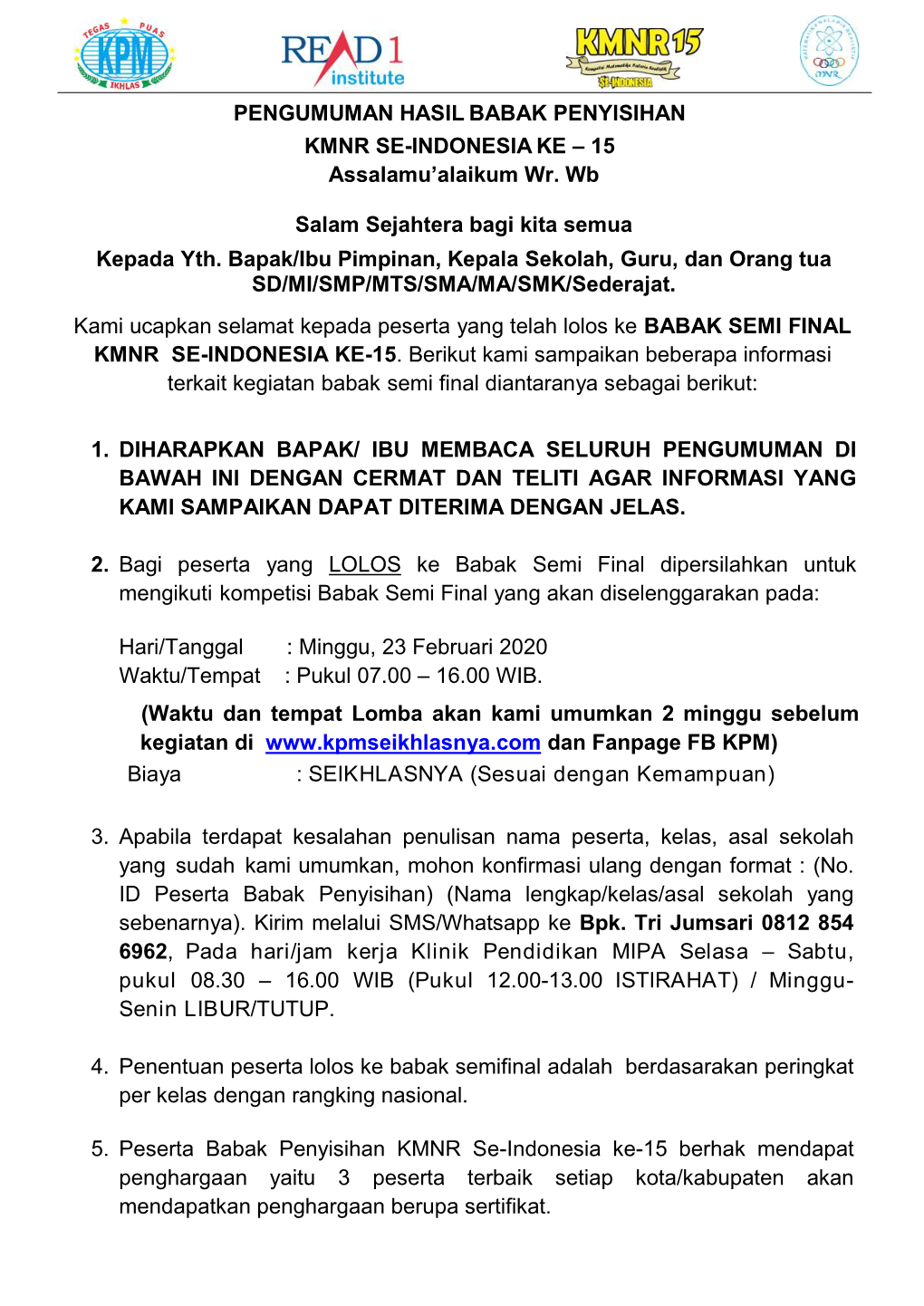 PENGUMUMAN HASIL BABAK PENYISIHAN KMNR SE-INDONESIA KE – 15 Assalamu'alaikum Wr. Wb Salam Sejahtera Bagi Kita Semua Kepada Y