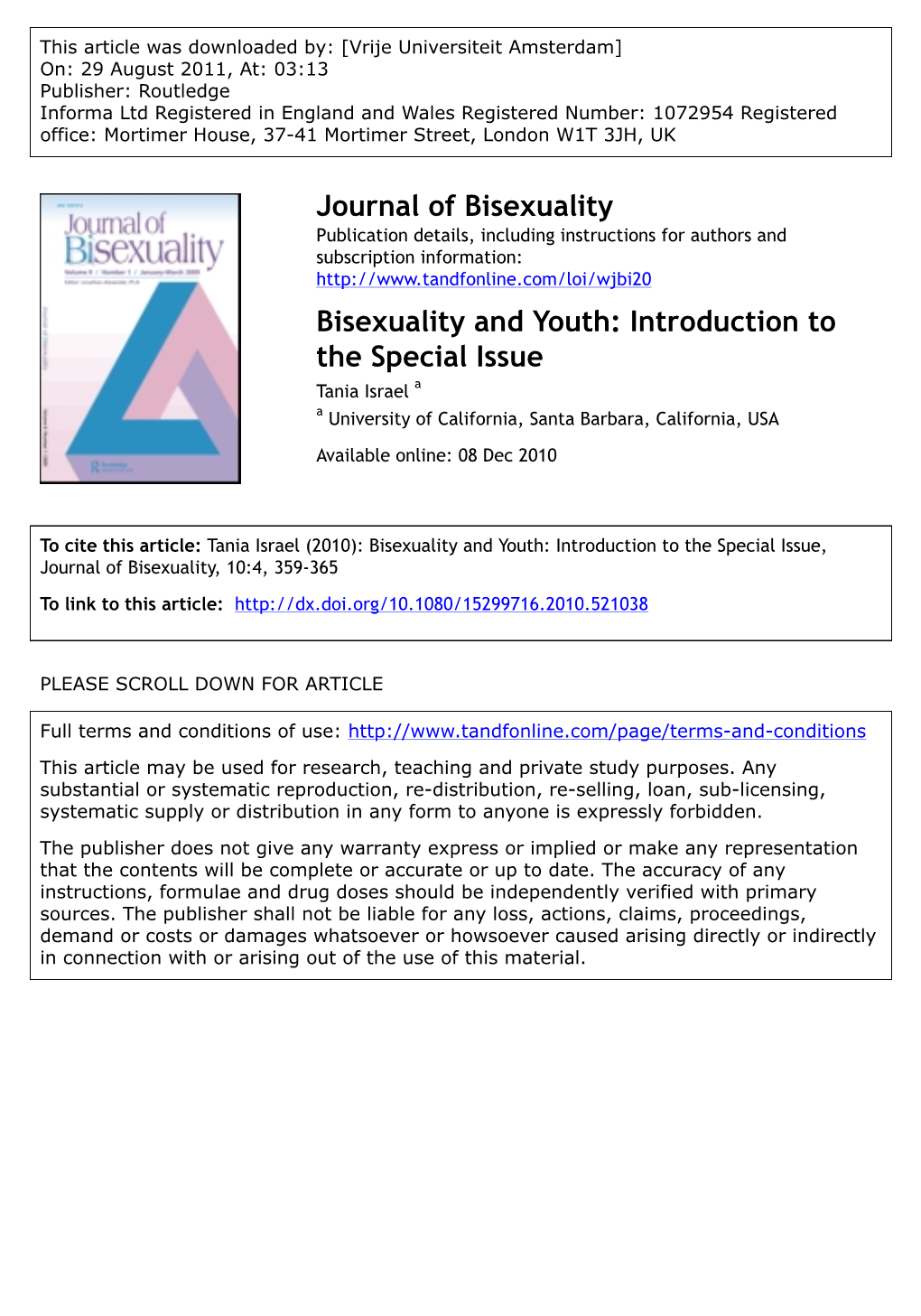 Bisexuality and Youth: Introduction to the Special Issue Tania Israel a a University of California, Santa Barbara, California, USA Available Online: 08 Dec 2010