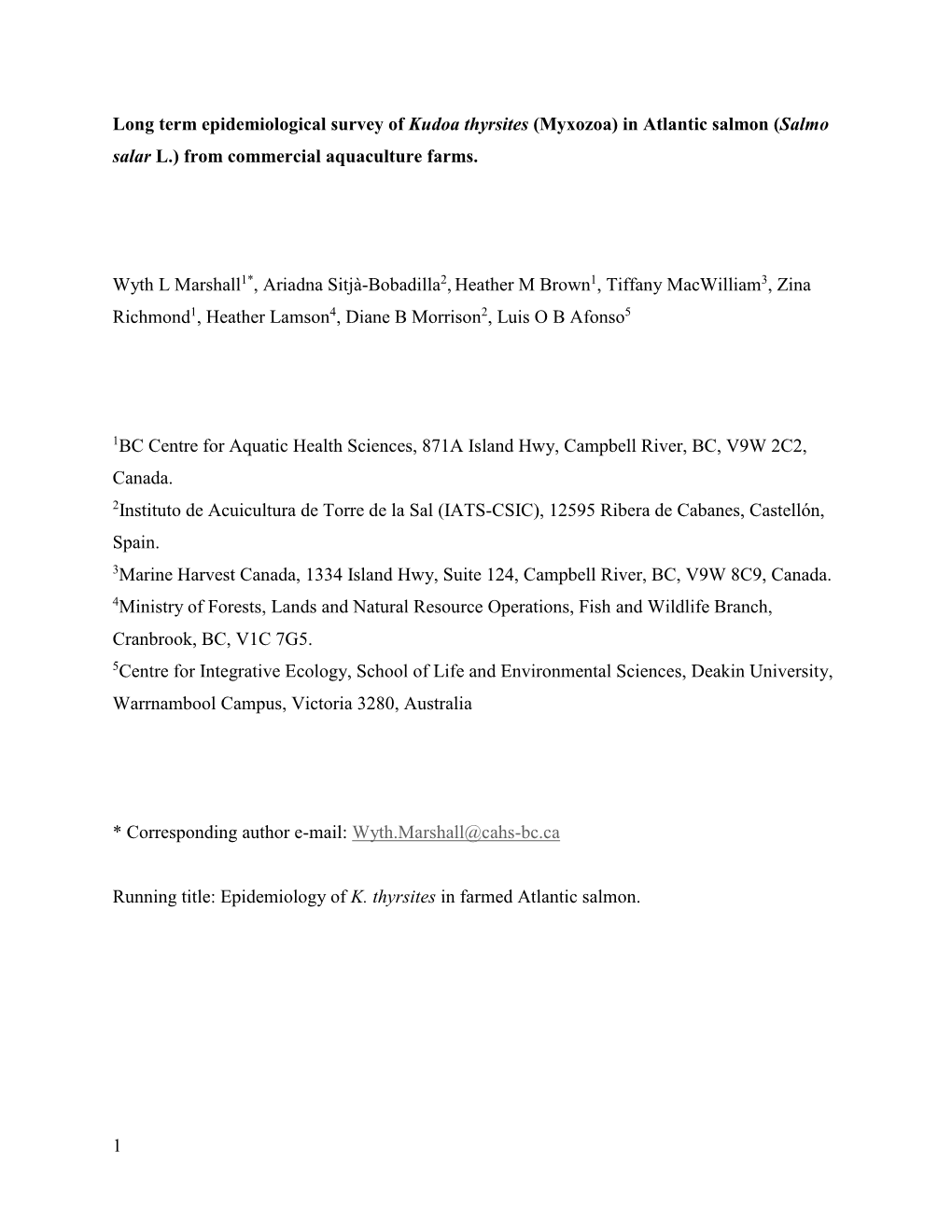 1 Long Term Epidemiological Survey of Kudoa Thyrsites (Myxozoa) in Atlantic Salmon (Salmo Salar L.) from Commercial Aquaculture