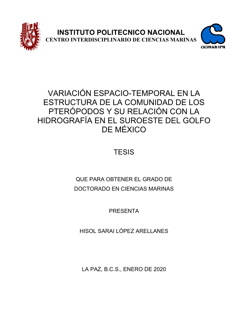 Variación Espacio-Temporal En La Estructura De La Comunidad De Los Pterópodos Y Su Relación Con La Hidrografía En El Suroeste Del Golfo De México