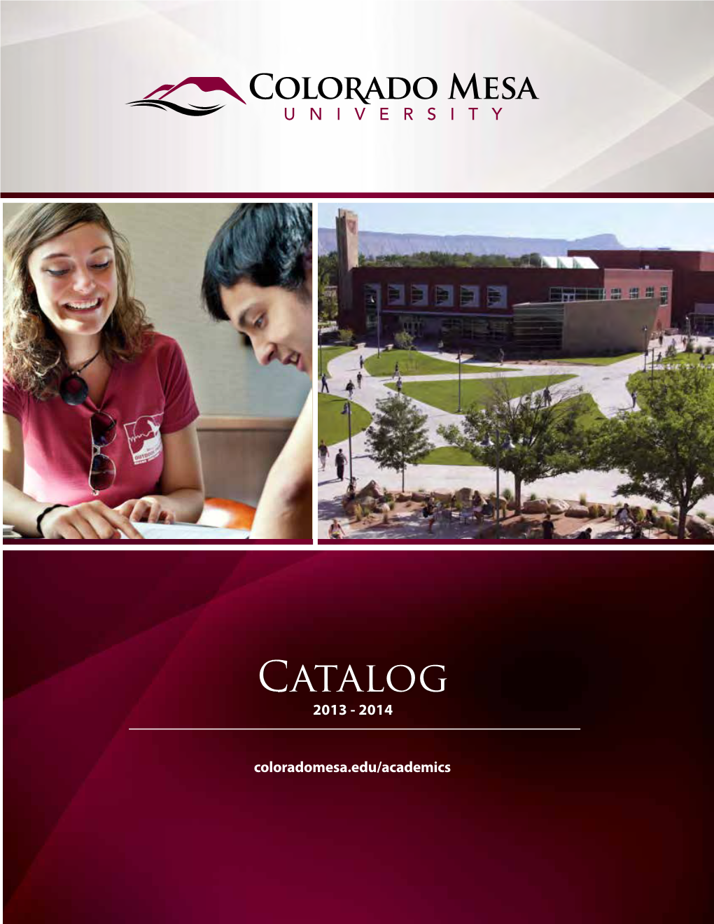 Catalog 2013 -2014 2013-2014 Academic Calendar Summer Semester 2013 May 20