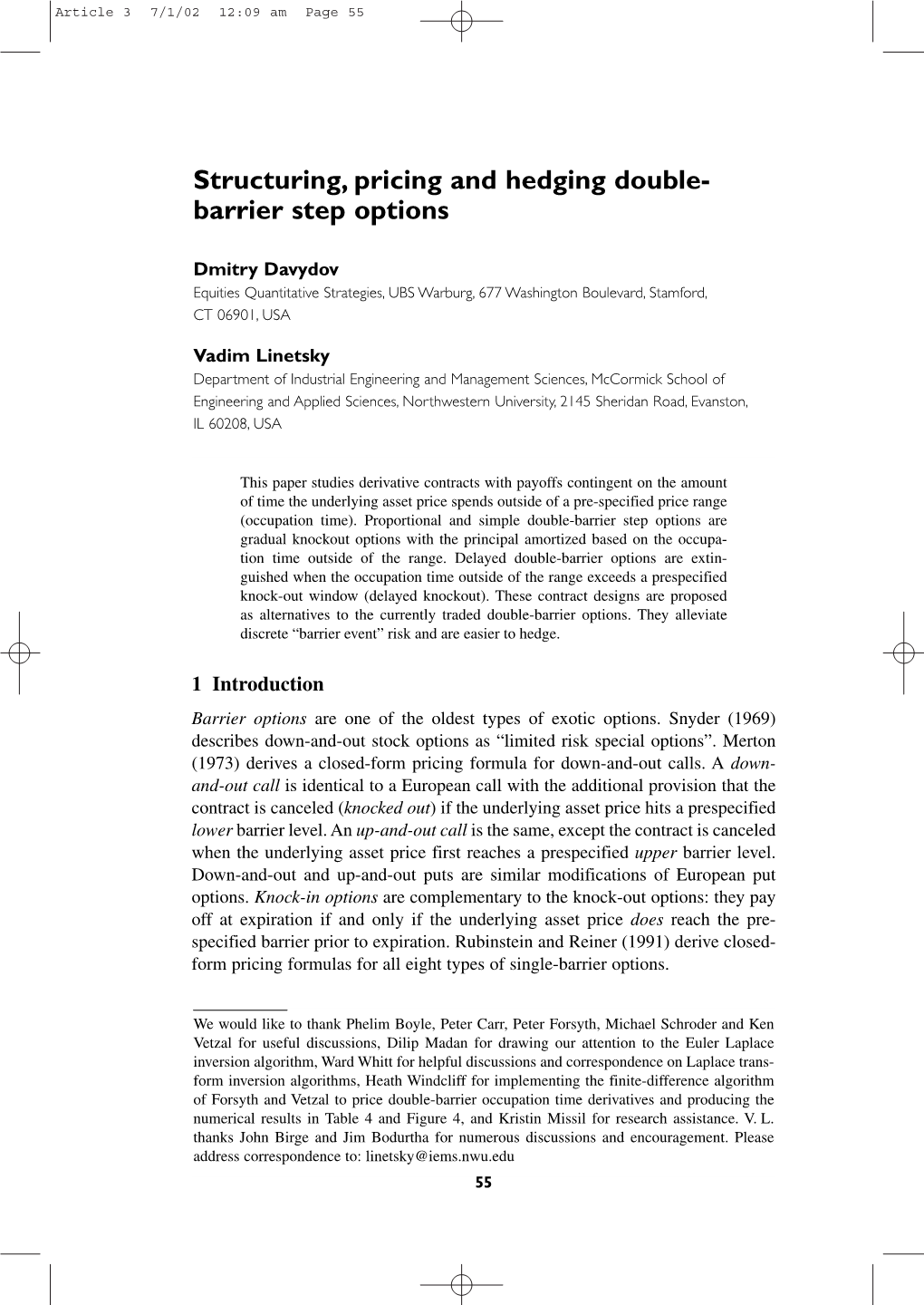 Structuring, Pricing and Hedging Double Barrier Step Options