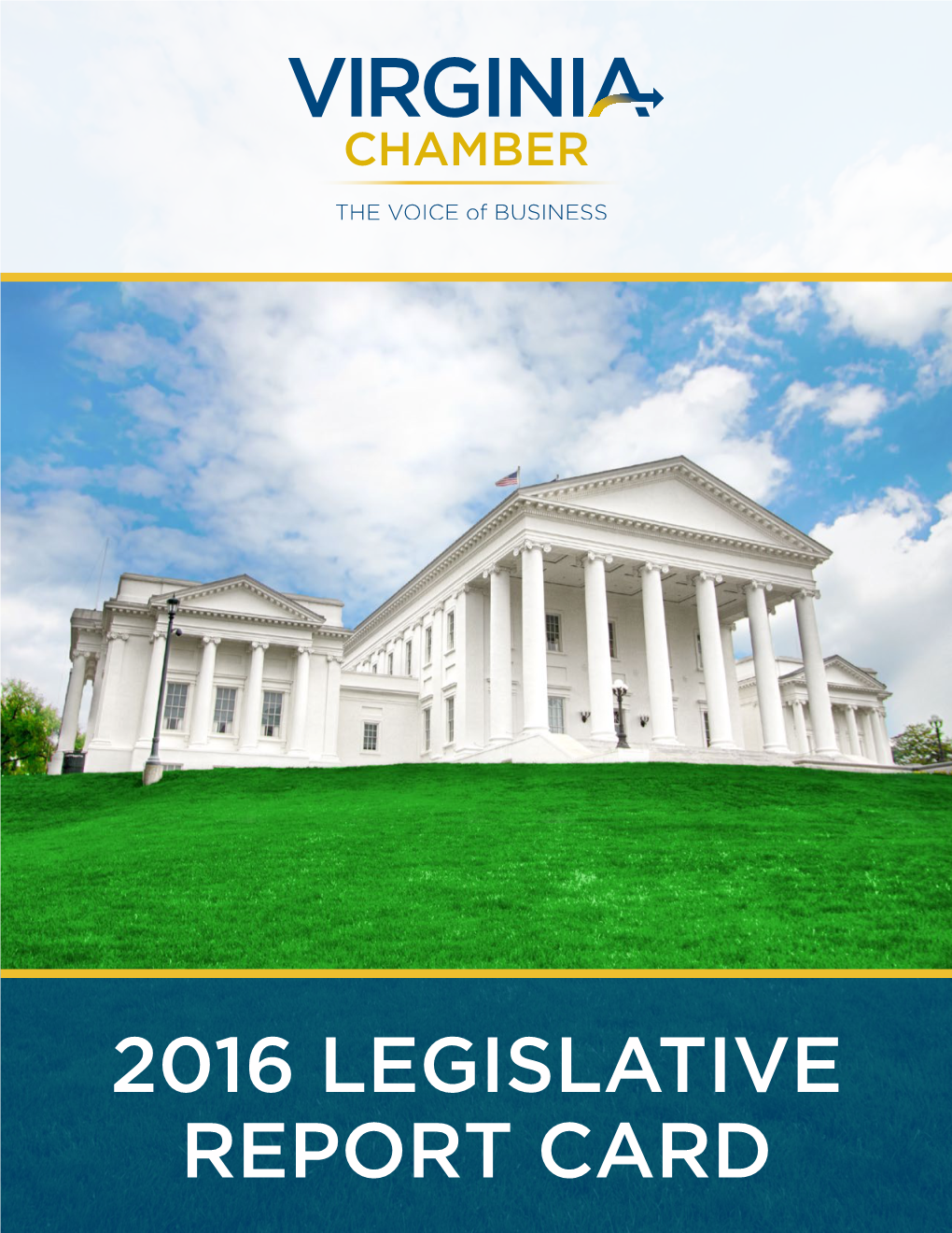 2016 Legislative Report Card a Message from the President