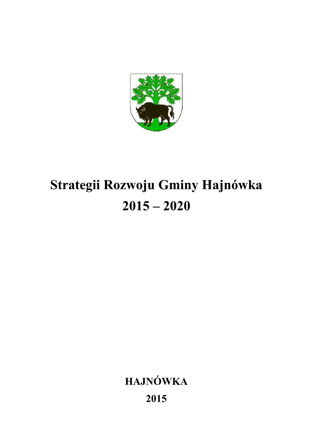 Strategii Rozwoju Gminy Hajnówka 2015 – 2020
