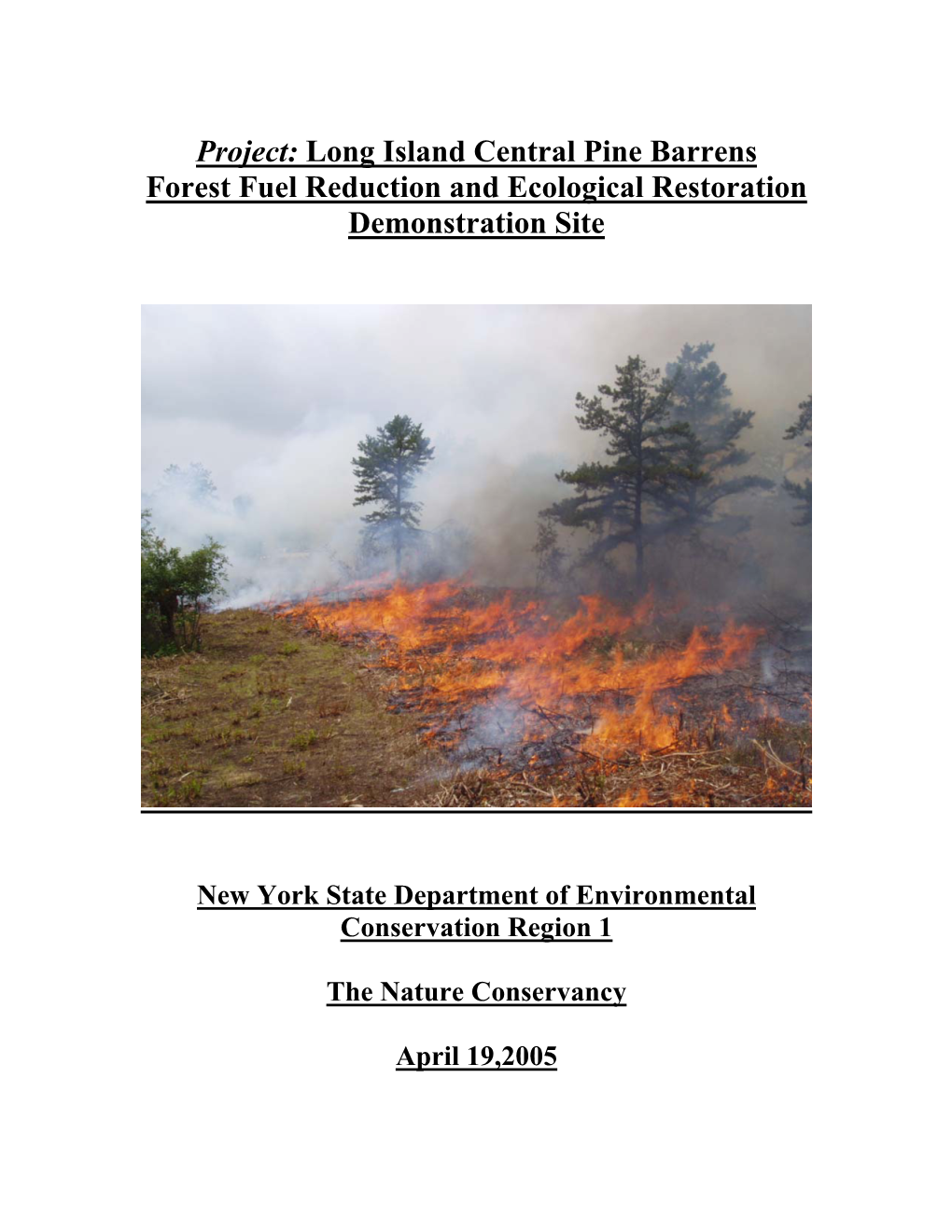 Project: Long Island Central Pine Barrens Forest Fuel Reduction and Ecological Restoration Demonstration Site