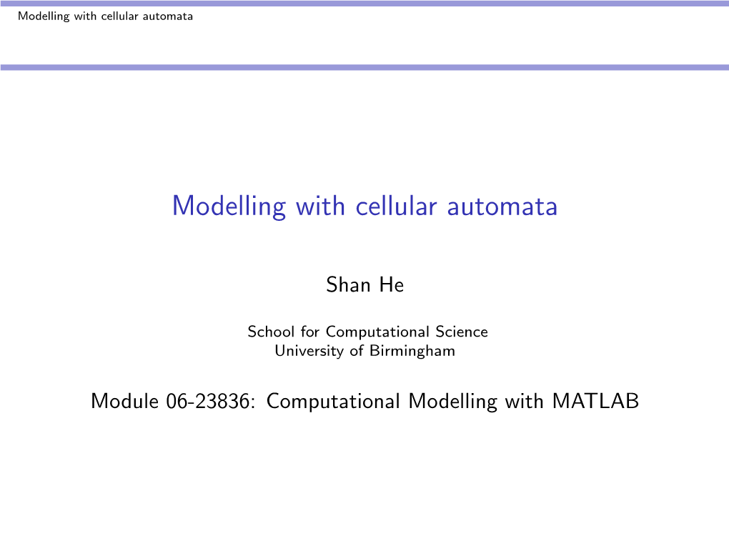 Modelling with Cellular Automata