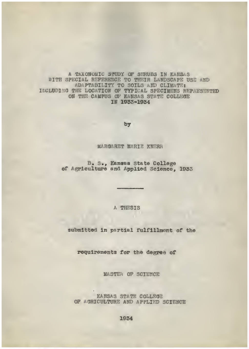 Taxonomic Study of Shrubs in Kansas with Special Reference to Their Landscape Use and Adaptability to Soils and Climate : Includ