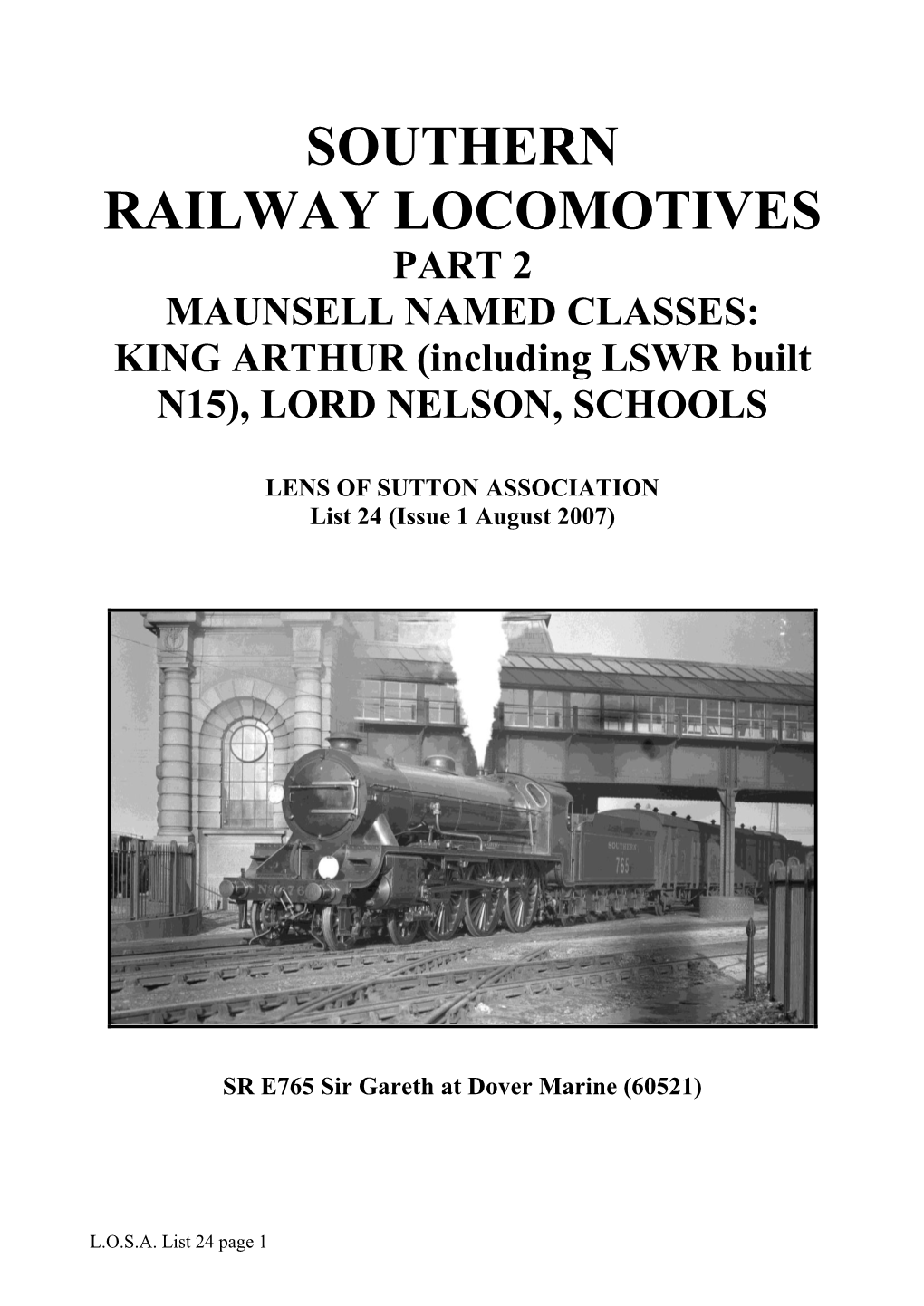 SOUTHERN RAILWAY LOCOMOTIVES PART 2 MAUNSELL NAMED CLASSES: KING ARTHUR (Including LSWR Built N15), LORD NELSON, SCHOOLS