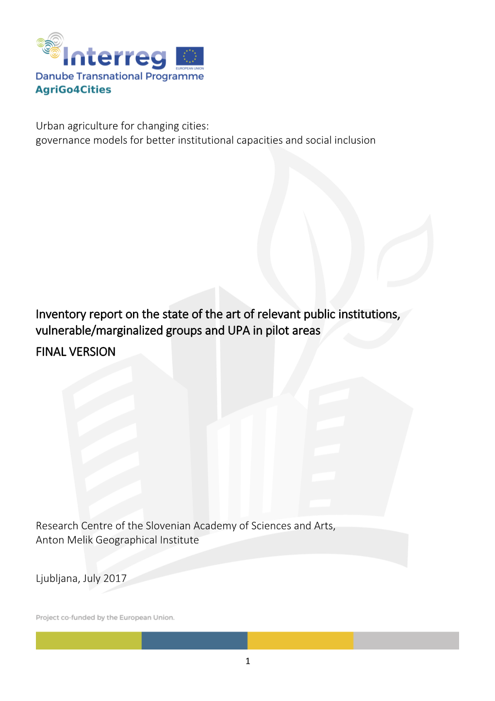 Inventory Report on the State of the Art of Relevant Public Institutions, Vulnerable/Marginalized Groups and UPA in Pilot Areas FINAL VERSION