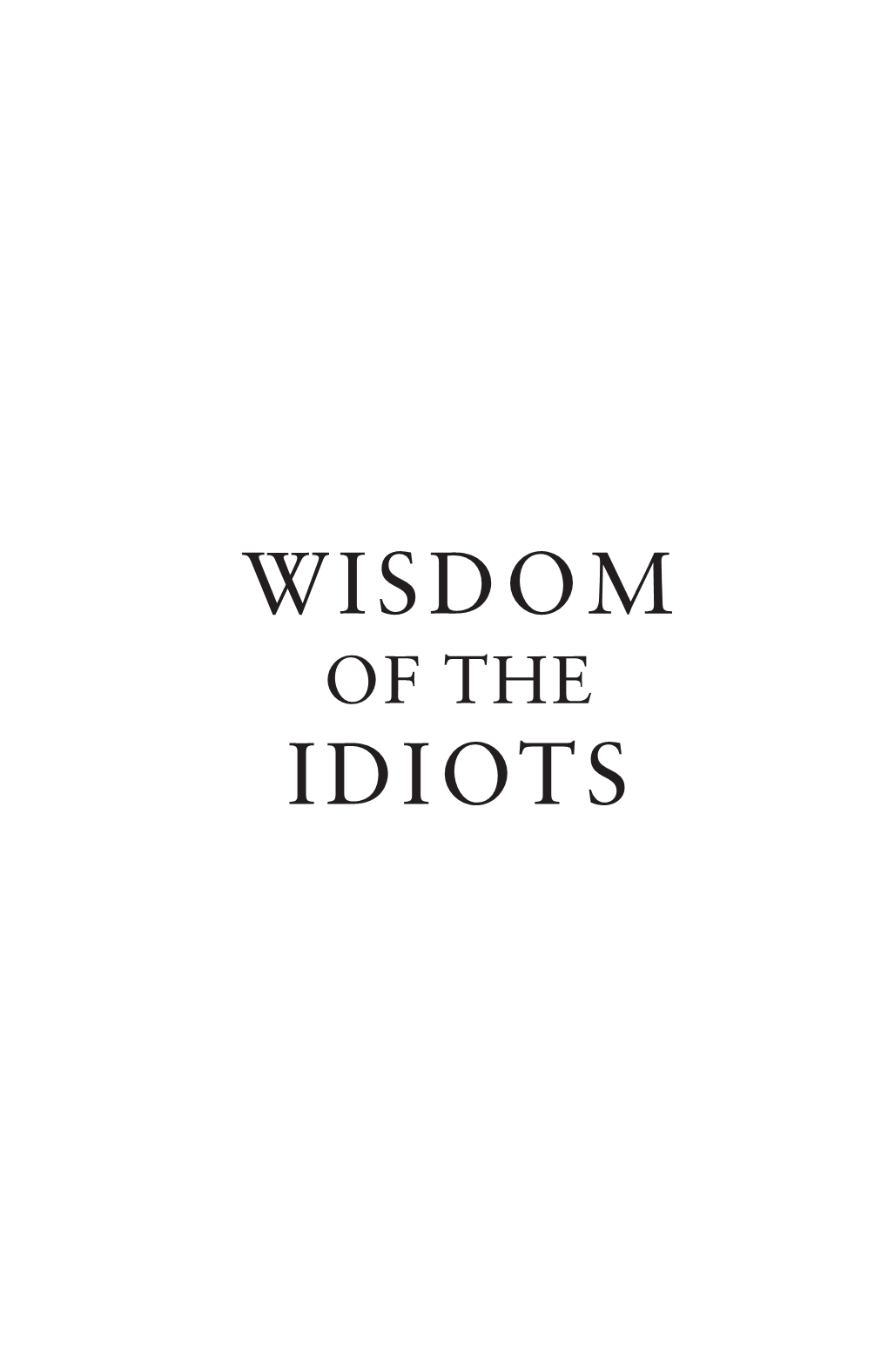 Wisdom Idiots