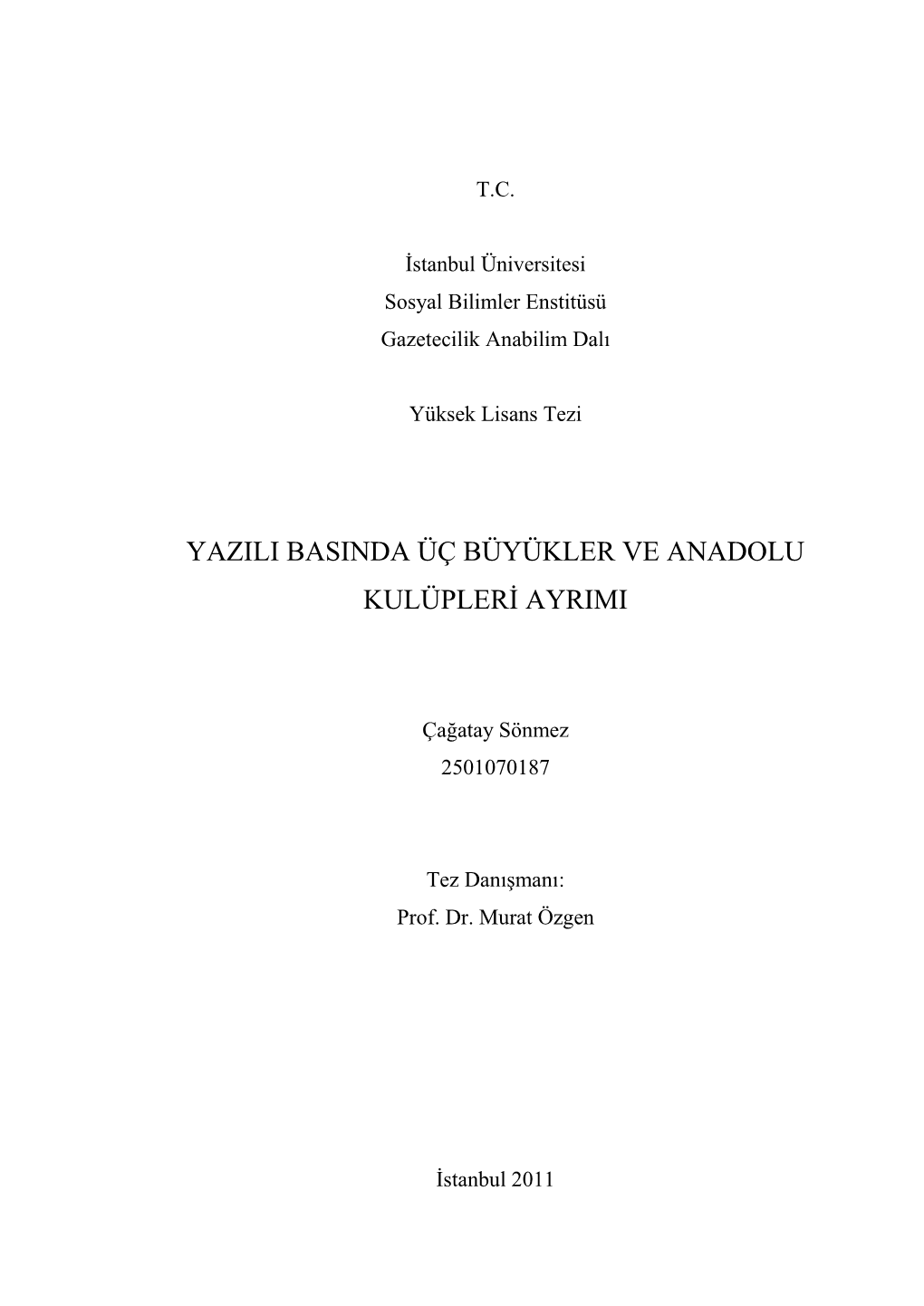 Yazili Basinda Üç Büyükler Ve Anadolu Kulüpleri Ayrimi