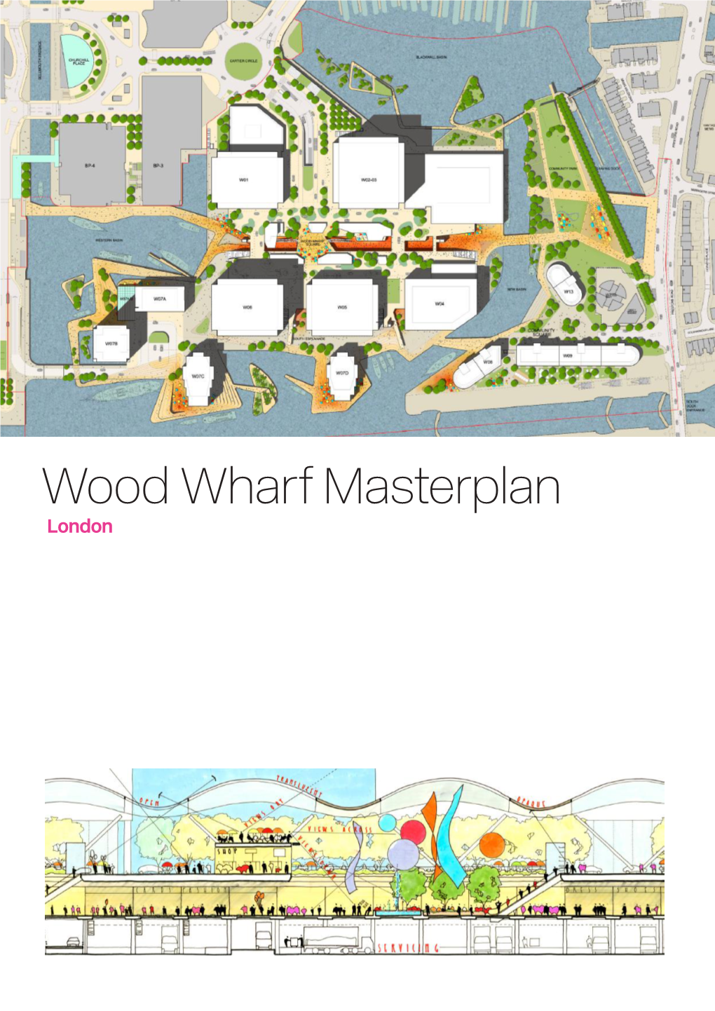 Wood Wharf Masterplan London Place Hilson Moran London, UK Landscape Architect Date Martha Schwartz 2004 —2008 Partnership Limited