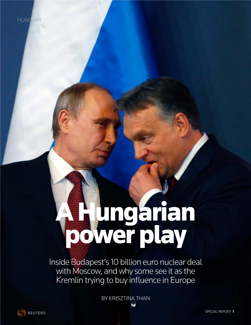 A Hungarian Power Play Inside Budapest’S 10 Billion Euro Nuclear Deal with Moscow, and Why Some See It As the Kremlin Trying to Buy Influence in Europe