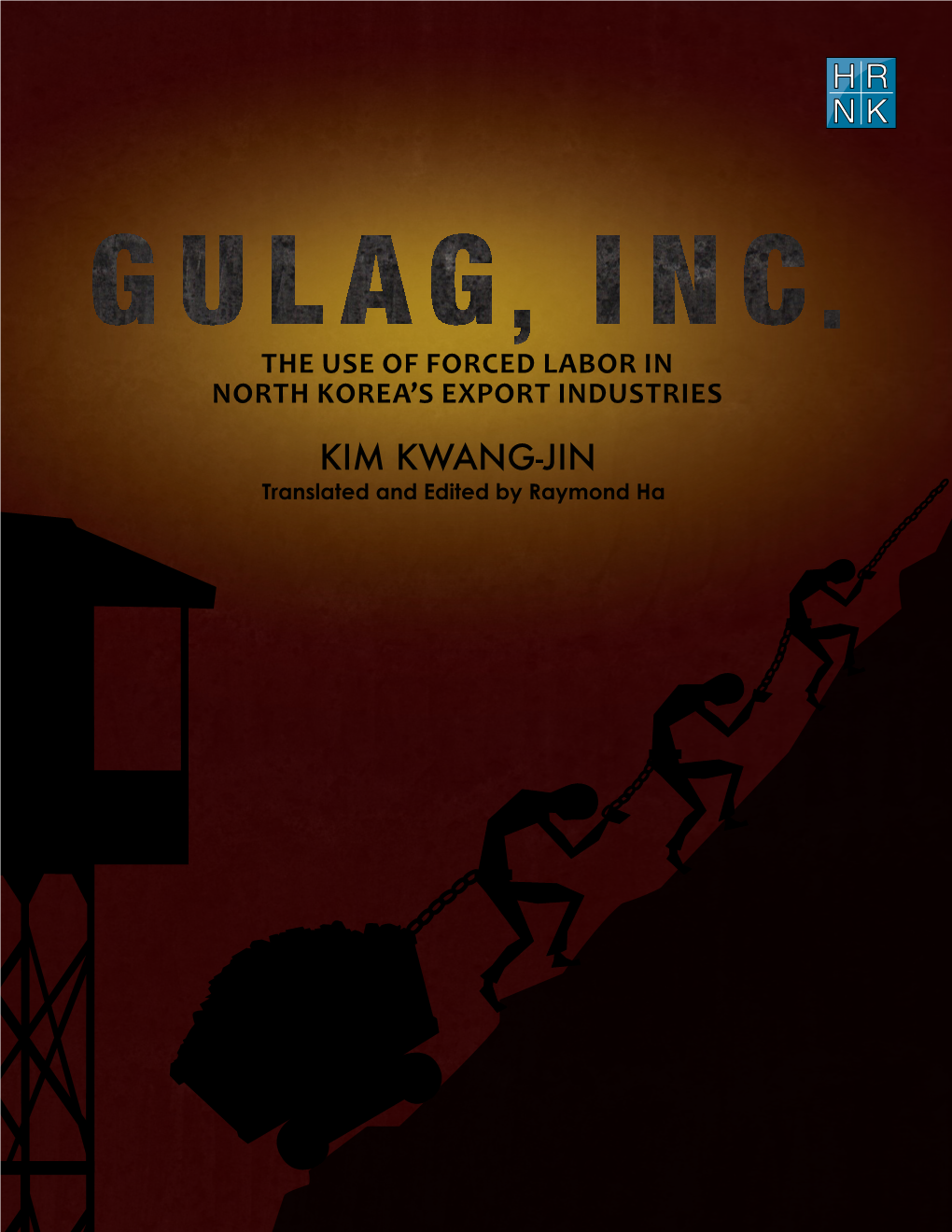 Kim Kwang-Jin Translated and Edited by Raymond Ha Gulag, Inc