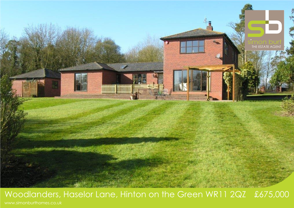 Woodlanders, Haselor Lane, Hinton on the Green WR11 2QZ £675,000